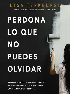 cover image of Perdona lo que no puedes olvidar